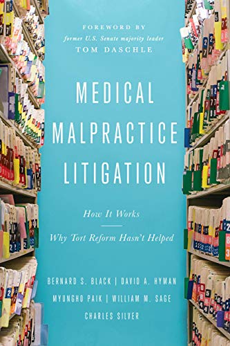 Imagen de archivo de Medical Malpractice Litigation: How It Works, Why Tort Reform Hasn  t Helped a la venta por HPB-Ruby