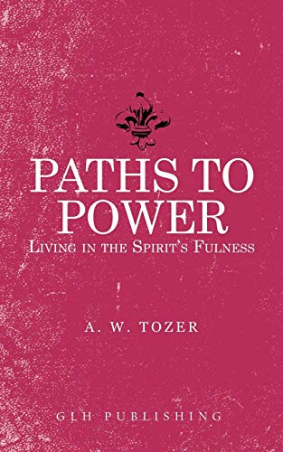 9781948648066: Paths to Power: Living in the Spirit's Fulness