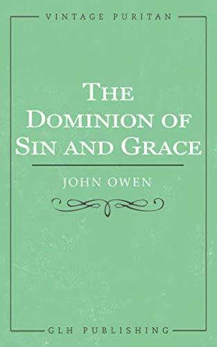 Imagen de archivo de The Dominion of Sin and Grace a la venta por GF Books, Inc.