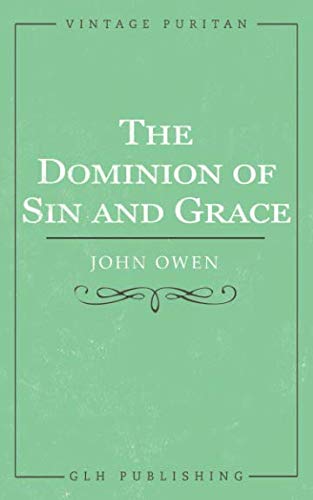 Stock image for The Dominion of Sin and Grace for sale by Books Unplugged