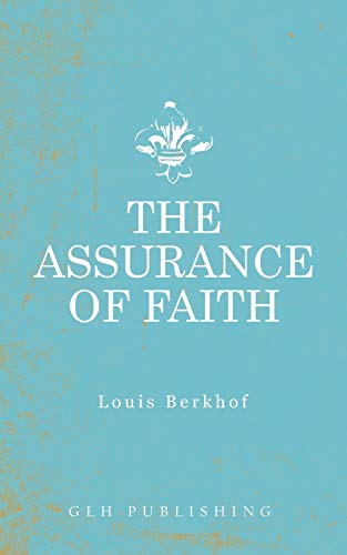 Beispielbild fr The Assurance of Faith zum Verkauf von GF Books, Inc.