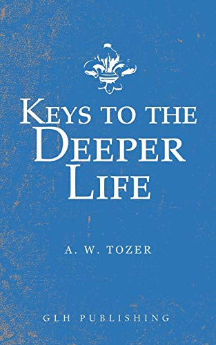 Imagen de archivo de Keys to the Deeper Life a la venta por GF Books, Inc.