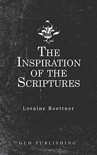 Stock image for The Inspiration Of The Scriptures for sale by GF Books, Inc.