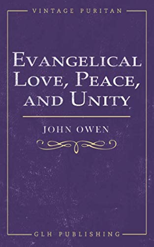 Stock image for Evangelical Love, Peace, and Unity for sale by Revaluation Books