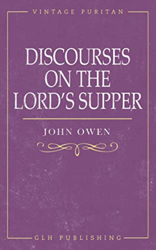 Stock image for Discourses on the Lord's Supper for sale by GF Books, Inc.