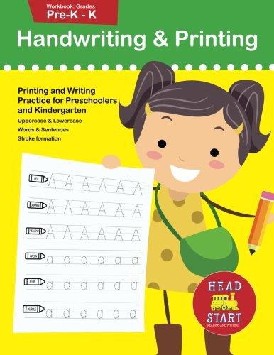 

Handwriting & Printing workbook grades Pre-K - K: Printing and Writing Practice for Preschoolers and Kindergarten (Letter Tracing)