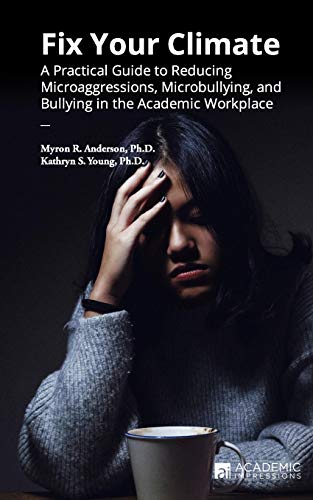 Stock image for Fix Your Climate: A Practical Guide to Reducing Microaggressions, Microbullying, and Bullying in the Academic Workplace for sale by Goodwill San Antonio