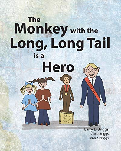 Imagen de archivo de The Monkey with the Long, Long Tail is a Hero (Monkey Tales) a la venta por Lucky's Textbooks