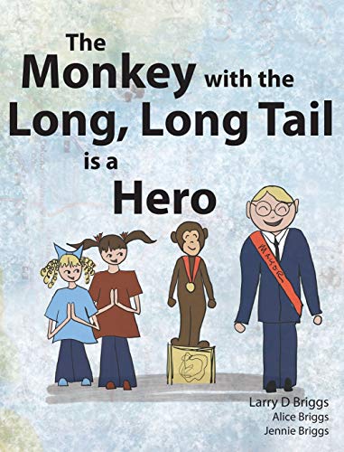 Imagen de archivo de The Monkey with the Long, Long Tail is a Hero (Monkey Tales) a la venta por Lucky's Textbooks