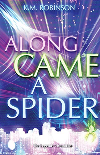 9781948668262: Along Came A Spider (The Legends Chronicles)