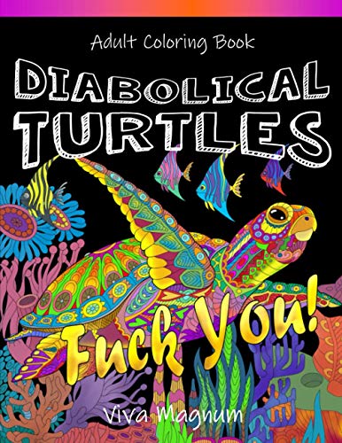 Imagen de archivo de Adult Coloring Book: Diabolical Turtles: Swear Words a la venta por GF Books, Inc.