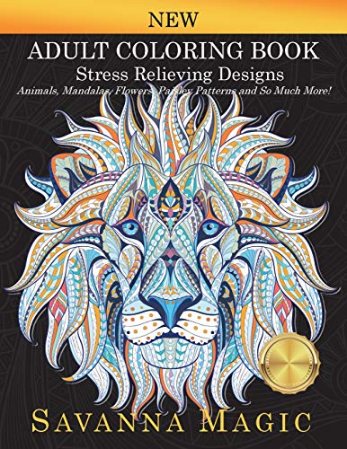 9781948674867: Adult Coloring Book: Stress Relieving Designs Animals, Mandalas, Flowers, Paisley Patterns And So Much More!