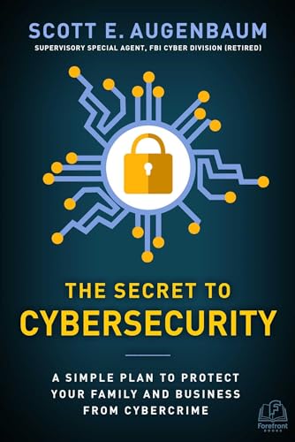Beispielbild fr The Secret to Cybersecurity : A Simple Plan to Protect Your Family and Business from Cybercrime zum Verkauf von Better World Books