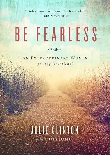 Stock image for Be Fearless: An Extraordinary Women 90 Day Devotional for sale by SecondSale