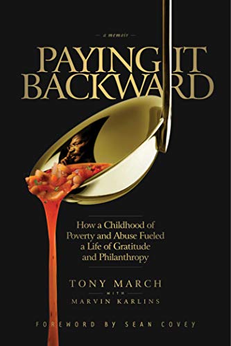 Beispielbild fr Paying It Backward: How a Childhood of Poverty and Abuse Fueled a Life of Gratitude and Philanthropy zum Verkauf von SecondSale