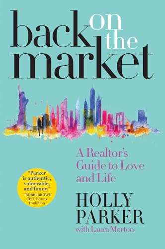 Beispielbild fr Back on the Market : A Realtor's Guide to Love and Life zum Verkauf von Better World Books