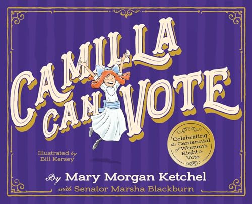 Stock image for Camilla Can Vote: Celebrating the Centennial of Women's Right to Vote for sale by GF Books, Inc.