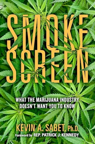 Beispielbild fr Smokescreen: What the Marijuana Industry Doesn't Want You to Know zum Verkauf von Ergodebooks