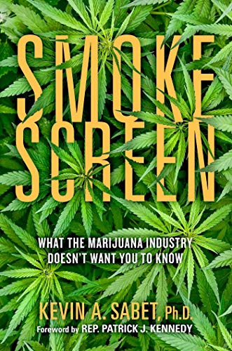 9781948677875: Smokescreen: What the Marijuana Industry Doesn't Want You to Know