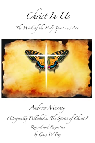 Stock image for Christ in Us: The Work of the Holy Spirit in Man for sale by Irish Booksellers
