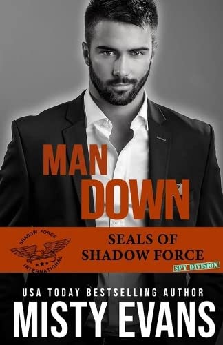 Stock image for Man Down: SEALs Of Shadow Force: Spy Division, Book 3 for sale by ThriftBooks-Dallas