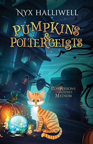 Stock image for Pumpkins & Poltergeists: Confessions of a Closet Medium, Book 1 for sale by HPB Inc.