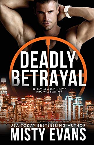 Stock image for Deadly Betrayal SCVC Taskforce Romantic Suspense Series, Book 12 for sale by ThriftBooks-Dallas