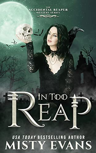 Stock image for In Too Reap, The Accidental Reaper Paranormal Urban Fantasy Series, Book 3 for sale by Half Price Books Inc.