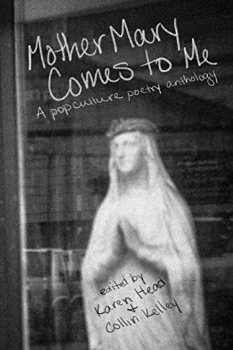Stock image for Mother Mary Comes to Me: A Pop Culture Poetry Anthology for sale by AwesomeBooks