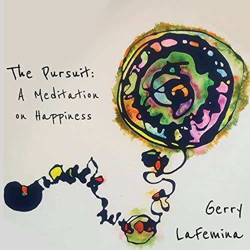 9781948692786: The Pursuit: A Meditation on Happiness