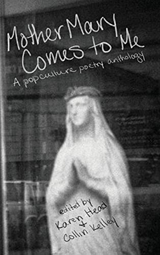 Stock image for Mother Mary Comes to Me: A Pop Culture Poetry Anthology for sale by Lucky's Textbooks
