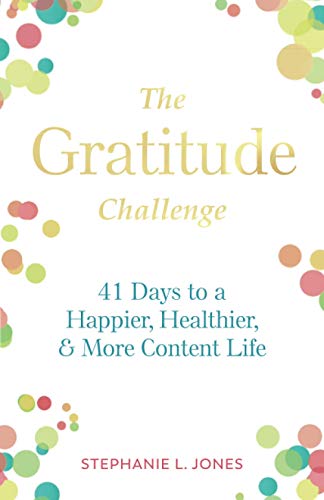 Stock image for The Gratitude Challenge: 41 Days to Happier, Healthier, and More Content Life for sale by Wonder Book