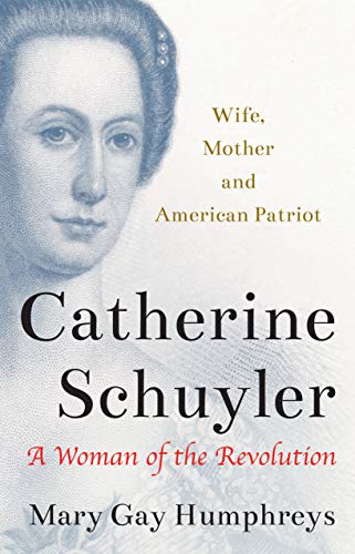 Imagen de archivo de Catherine Schuyler: A Woman of the Revolution a la venta por Goodwill