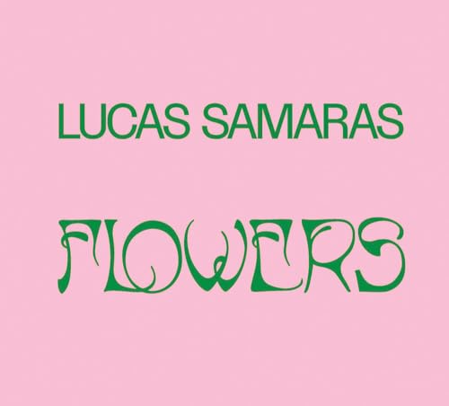 Beispielbild fr Lucas Samaras: Flowers zum Verkauf von Lakeside Books