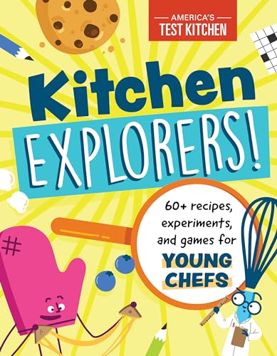 Stock image for Kitchen Explorers!: 60+ Recipes, Experiments, and Games for Young Chefs for sale by Revaluation Books