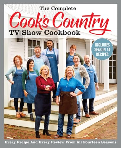 9781948703727: The Complete Cook’s Country TV Show Cookbook Includes Season 14 Recipes: Every Recipe and Every Review from All Fourteen Seasons
