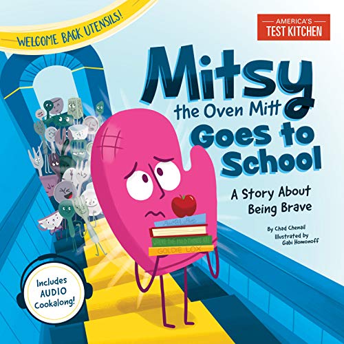 Beispielbild fr Mitsy the Oven Mitt Goes to School: A Story About Being Brave zum Verkauf von ZBK Books