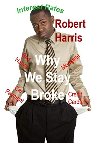 Stock image for Why We Stay Broke for sale by Revaluation Books