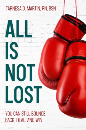 Beispielbild fr All is Not Lost: You Can Still Bounce Back, Heal, and Win zum Verkauf von GF Books, Inc.