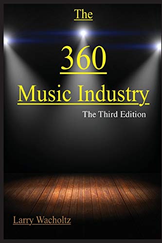 Stock image for The 360 Music Industry: How to Make It in the Music Industry for sale by Textbooks_Source