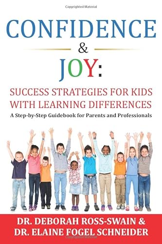 Imagen de archivo de Confidence & Joy: Success Strategies for Kids with Learning Differences: A Step-by-Step Guidebook for Parents and Professionals a la venta por ThriftBooks-Atlanta