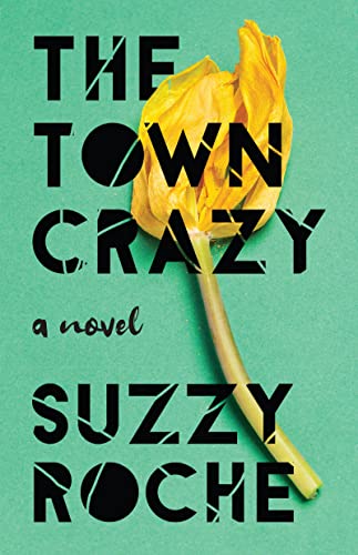 Beispielbild fr The Town Crazy : A Novel zum Verkauf von Better World Books