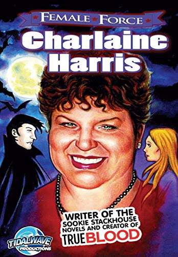 Stock image for Female Force: Charlaine Harris: creator of True Blood for sale by Lucky's Textbooks