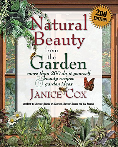 Stock image for Natural Beauty From The Garden: 2nd Edition for sale by Goodwill