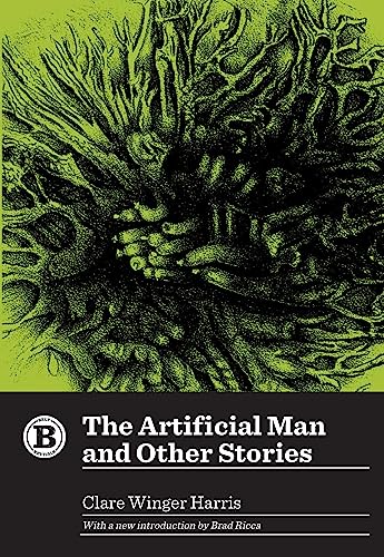 Imagen de archivo de The Artificial Man and Other Stories (Belt Revivals) a la venta por Half Price Books Inc.