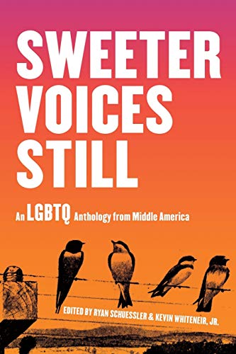Beispielbild fr Sweeter Voices Still: An LGBTQ Anthology from Middle America zum Verkauf von Goodwill of Colorado