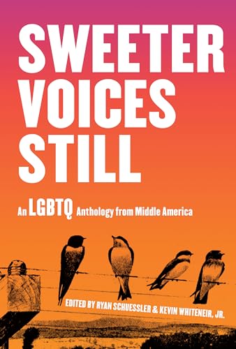 Stock image for Sweeter Voices Still: An LGBTQ Anthology from Middle America for sale by Goodwill of Colorado