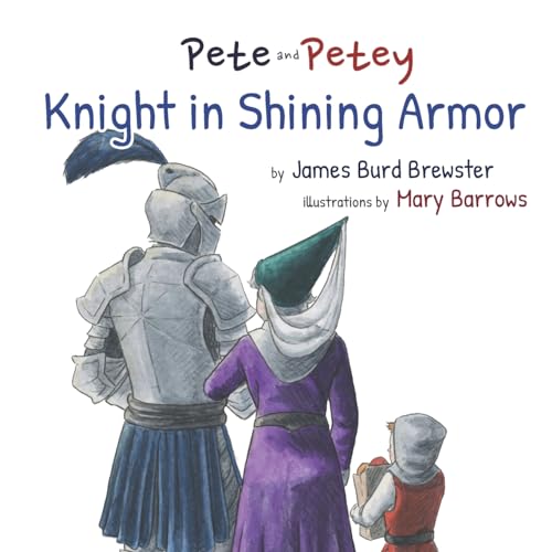 Imagen de archivo de Pete and Petey - Knight in Shining Armor a la venta por Lucky's Textbooks