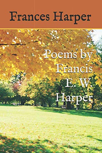 Stock image for Poems by Francis E. W. Harper for sale by GF Books, Inc.