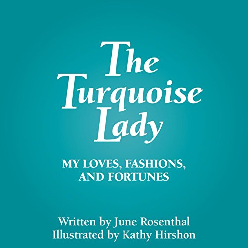 Stock image for The Turquoise Lady: My Loves, Fashions, and Fortunes for sale by Jenson Books Inc